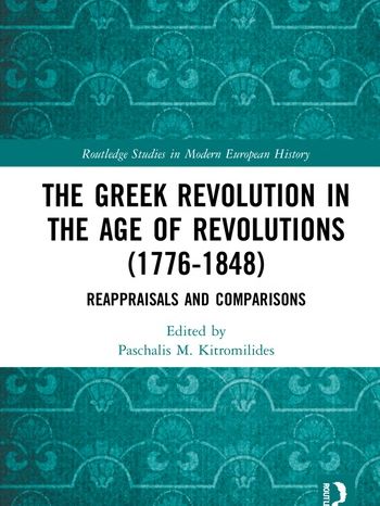   Έκδοση του βιβλίου "The Greek Revolution in the Age of Revolutions (1776-1848). Reappraisals and Comparisons"
